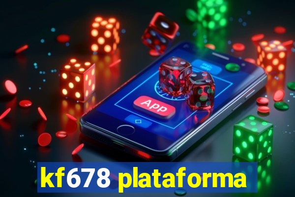 kf678 plataforma